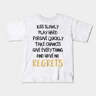 Have No Regrets Kids T-Shirt